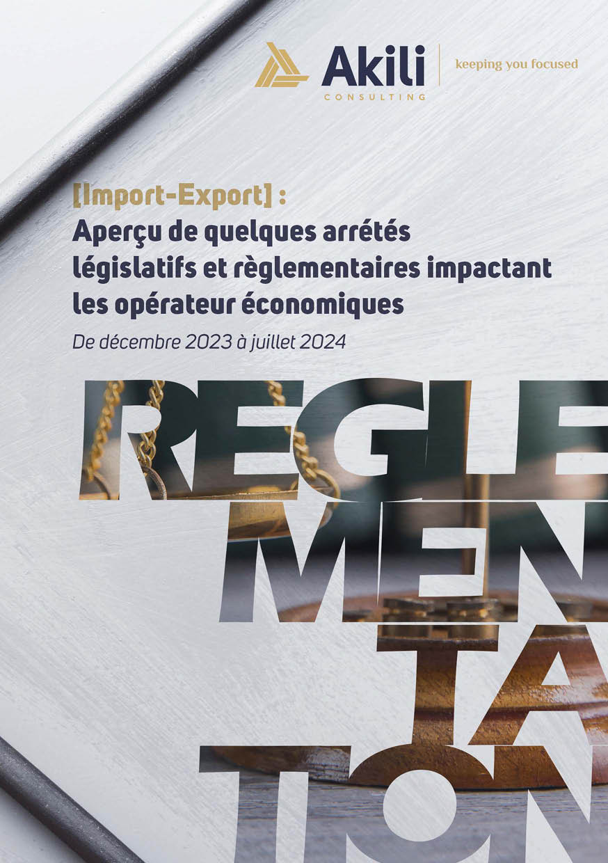 Aperçu de quelques arrêtés législatifs et règlementaires impactant les opérateurs économiques